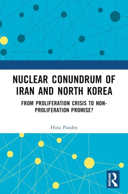 Hina Pandey - Nuclear Conundrum of Iran and North Korea, E-bok. Tillgänglighet: Lägg i varukorg