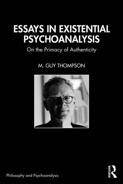 M. Guy Thompson - Essays in Existential Psychoanalysis, E-bok
