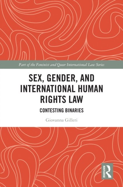 Giovanna Gilleri - Sex, Gender and International Human Rights Law, E-bok