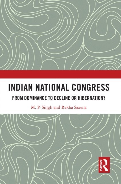 Rekha Saxena, M. P. Singh - Indian National Congress, E-bok