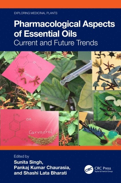 Shashi Lata Bharati, Pankaj Kumar Chaurasia, Sunita Singh - Pharmacological Aspects of Essential Oils, E-bok