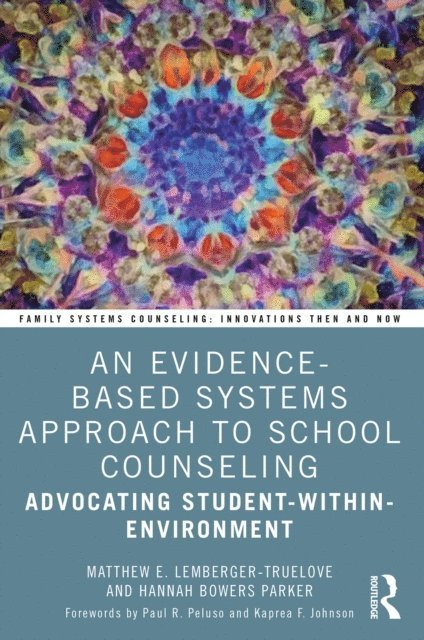 Hannah Bowers Parker, Matthew Lemberger-Truelove - Evidence-Based Systems Approach to School Counseling, E-bok