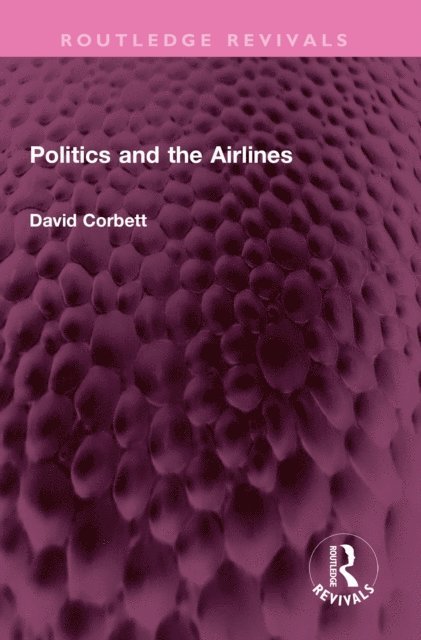 David Corbett - Politics and the Airlines, E-bok