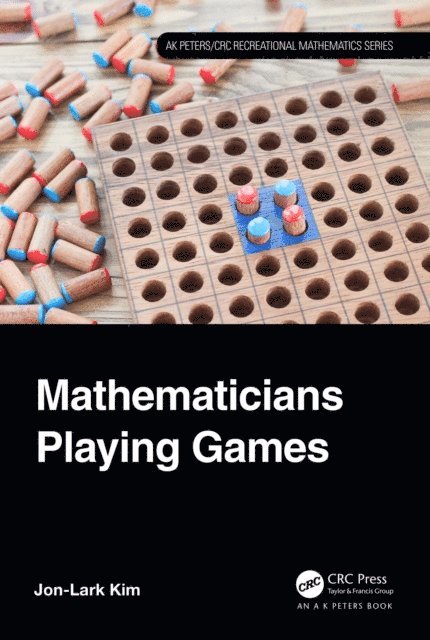 Jon-Lark Kim - Mathematicians Playing Games, E-bok