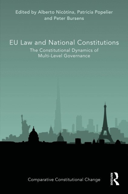 Peter Bursens, Patricia Popelier, Alberto Nicotina - EU Law and National Constitutions, E-bok