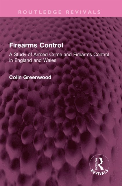 Colin Greenwood - Firearms Control, E-bok. Tillgänglighet: Lägg i varukorg