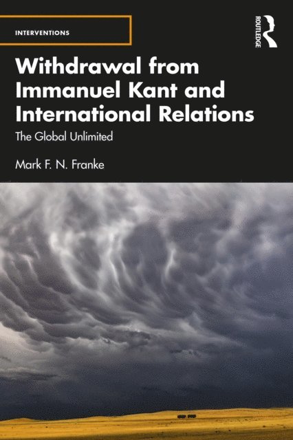 Mark F. N. Franke - Withdrawal from Immanuel Kant and International Relations, E-bok