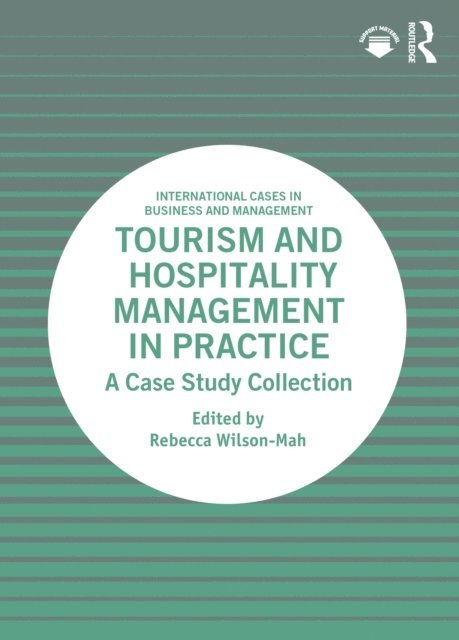Rebecca Wilson-Mah - Tourism and Hospitality Management in Practice, E-bok