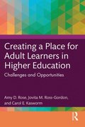 Creating a Place for Adult Learners in Higher Education