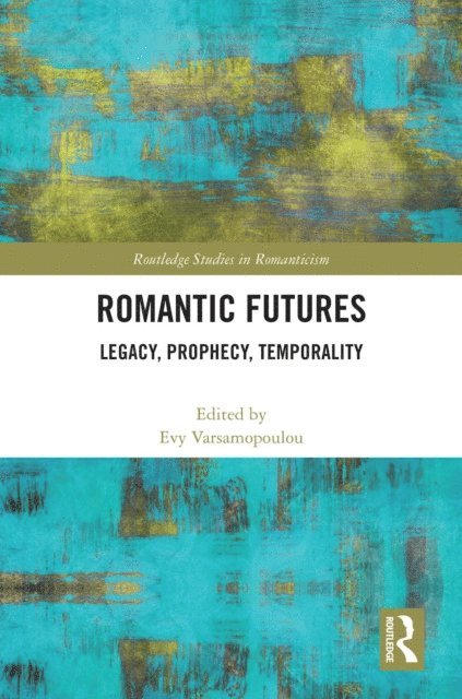 Evy Varsamopoulou - Romantic Futures, E-bok