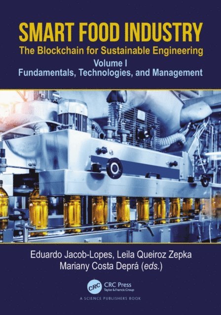 Mariany Costa Depra, Leila Queiroz Zepka, Eduardo Jacob Lopes - Smart Food Industry: The Blockchain for Sustainable Engineering, E-bok