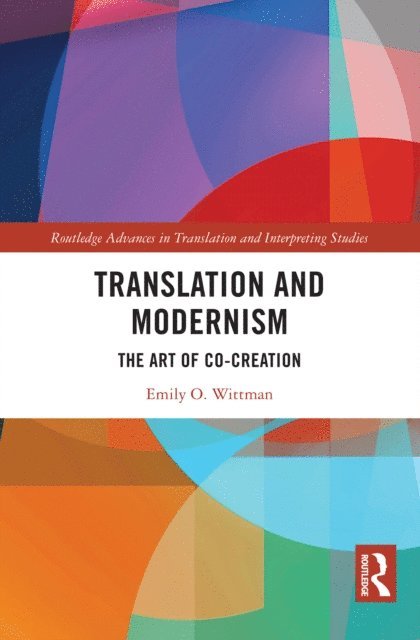 Emily O. Wittman - Translation and Modernism, E-bok
