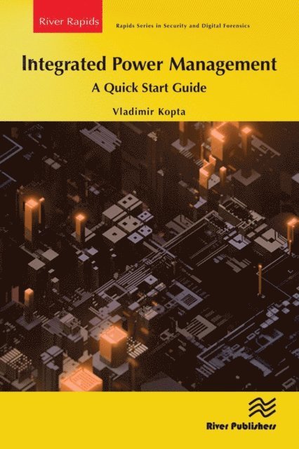 Vladimir Kopta - Integrated Power Management: A Quick Start Guide, E-bok