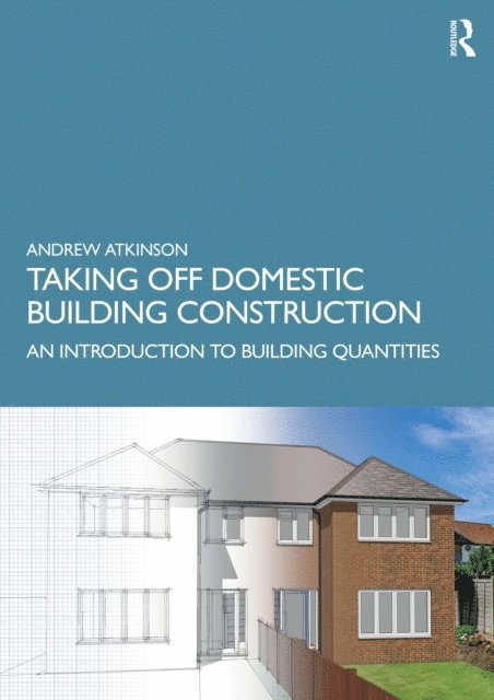 Andrew Atkinson - Taking Off Domestic Building Construction, E-bok