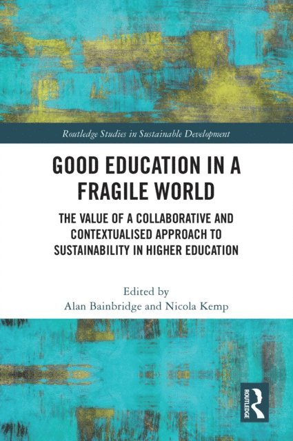 Nicola Kemp, Alan Bainbridge - Good Education in a Fragile World, E-bok