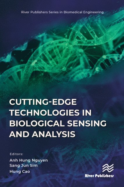 Hung Cao, Sang Jun Sim, Anh Hung Nguyen - Cutting-edge Technologies in Biological Sensing and Analysis, E-bok