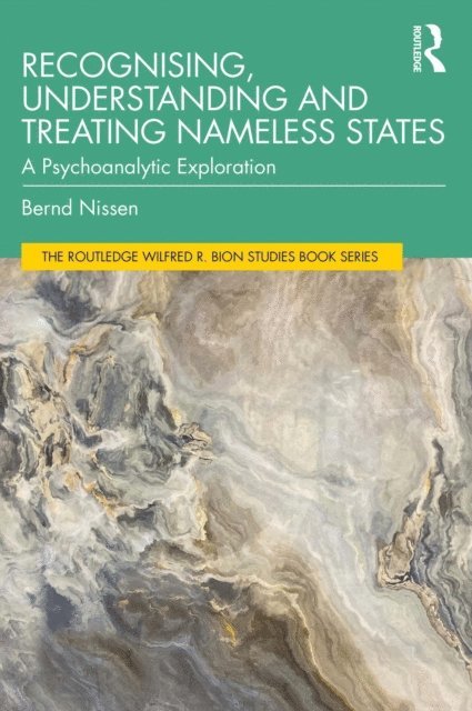 Bernd Nissen - Recognising, Understanding and Treating Nameless States, E-bok
