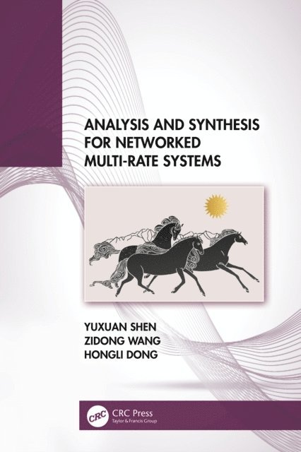 Hongli Dong, Zidong Wang, Yuxuan Shen - Analysis and Synthesis for Networked Multi-Rate Systems, E-bok
