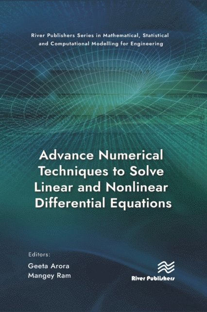 Mangey Ram, Geeta Arora - Advance Numerical Techniques to Solve Linear and Nonlinear Differential Equations, E-bok