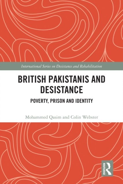 Colin Webster, Mohammed Qasim - British Pakistanis and Desistance, E-bok