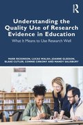 Understanding the Quality Use of Research Evidence in Education
