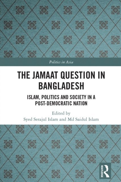 Md Saidul Islam, Syed Serajul Islam - Jamaat Question in Bangladesh, E-bok
