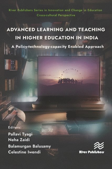 Celestine Iwendi, Balamurgan Balusamy, Neha Zaidi, Pallavi Tyagi - Advanced Learning and Teaching in Higher Education in India: A Policy-technology-capacity Enabled Approach, E-bok