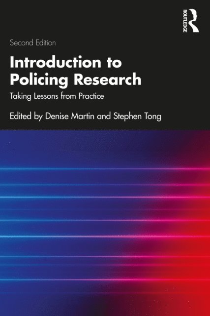 Stephen Tong, Denise Martin - Introduction to Policing Research, E-bok
