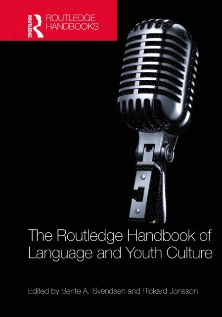 Rickard Jonsson, Bente A. Svendsen - Routledge Handbook of Language and Youth Culture, E-bok