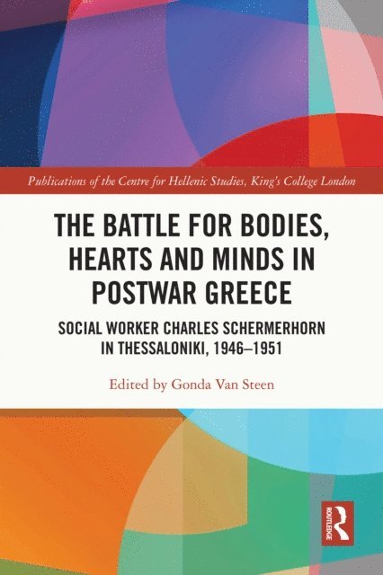Gonda Van Steen - Battle for Bodies, Hearts and Minds in Postwar Greece, E-bok