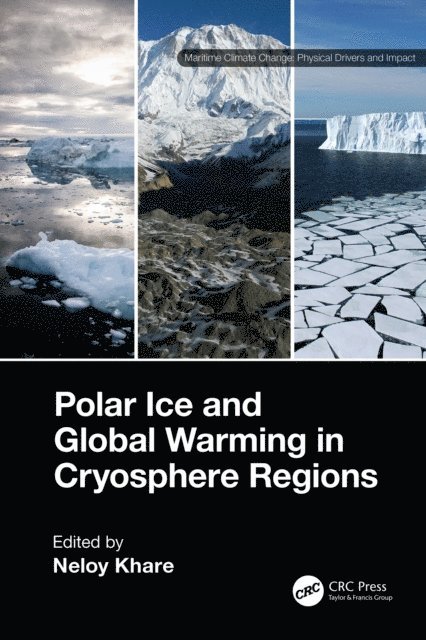 Neloy Khare - Polar Ice and Global Warming in Cryosphere Regions, E-bok