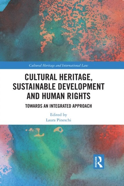 Laura Pineschi - Cultural Heritage, Sustainable Development and Human Rights, E-bok