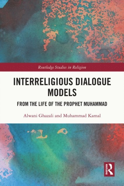Muhammad Kamal, Alwani Ghazali - Interreligious Dialogue Models, E-bok