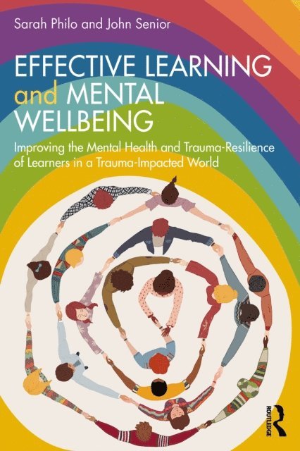 John Senior, Sarah Philo - Effective Learning and Mental Wellbeing, E-bok