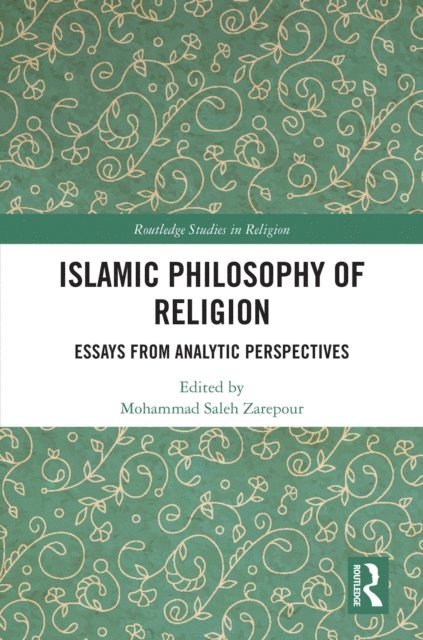 Mohammad Saleh Zarepour - Islamic Philosophy of Religion, E-bok