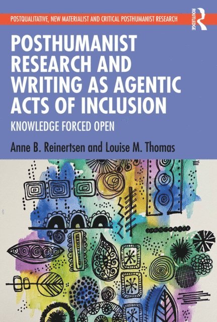 Louise M. Thomas, Anne B. Reinertsen - Posthumanist Research and Writing as Agentic Acts of Inclusion, E-bok