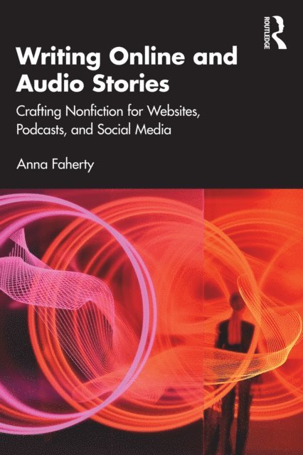 Anna Faherty - Writing Online and Audio Stories, E-bok