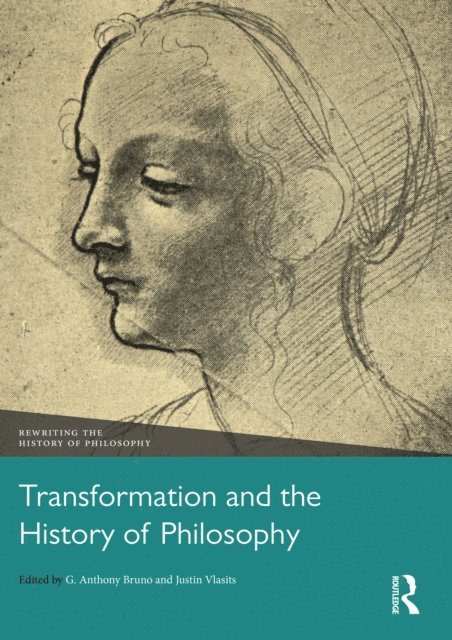 Justin Vlasits, G. Anthony Bruno - Transformation and the History of Philosophy, E-bok