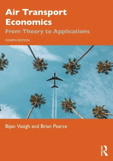 Brian Pearce, Bijan Vasigh - Air Transport Economics, E-bok. Tillgänglighet: Lägg i varukorg