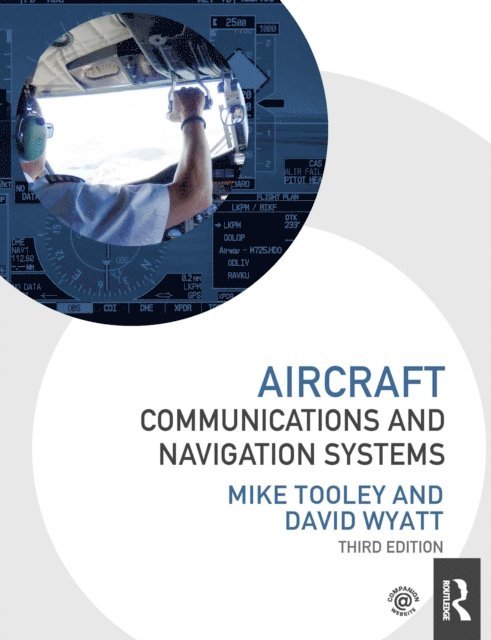 David Wyatt, Mike Tooley - Aircraft Communications and Navigation Systems, E-bok