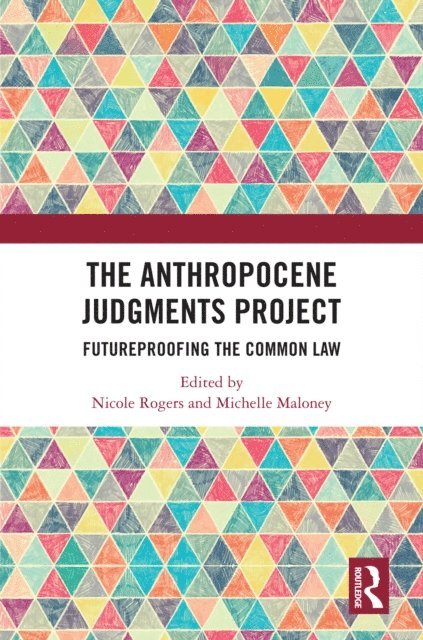 Michelle Maloney, Nicole Rogers - Anthropocene Judgments Project, E-bok