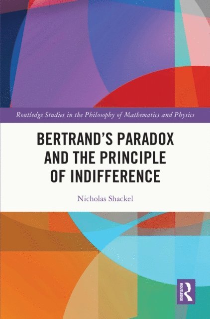 Nicholas Shackel - Bertrand's Paradox and the Principle of Indifference, E-bok