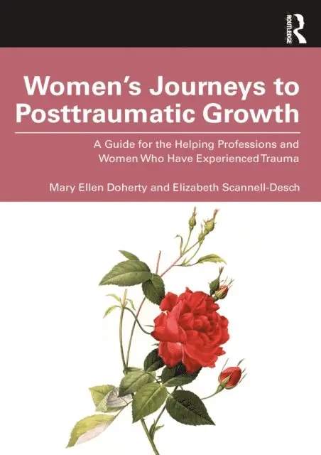 Elizabeth Scannell-Desch, Mary Ellen Doherty - Women's Journeys to Posttraumatic Growth, E-bok. Tillgänglighet: Lägg i varukorg