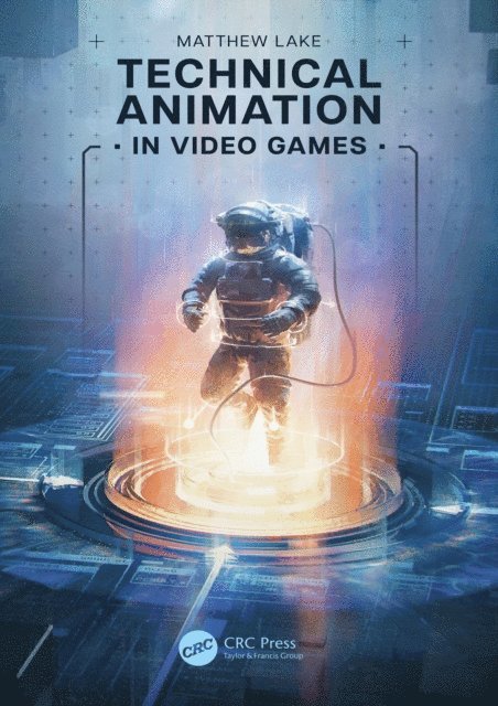 Matthew Lake - Technical Animation in Video Games, E-bok