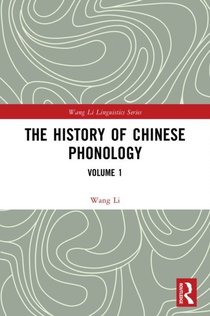 Wang Li - History of Chinese Phonology, E-bok