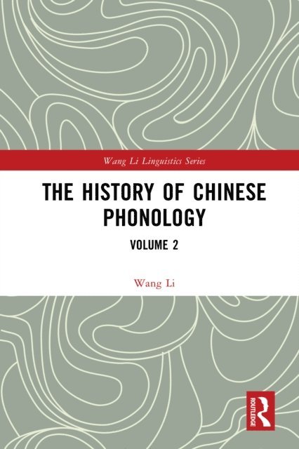 Wang Li - History of Chinese Phonology, E-bok