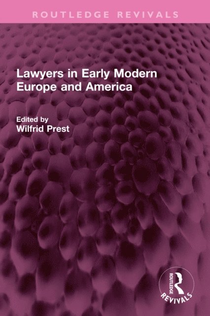 Wilfrid Prest - Lawyers in Early Modern Europe and America, E-bok