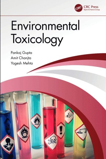 Yogesh Mehta, Amit Chanjta, Pankaj Gupta - Environmental Toxicology, E-bok
