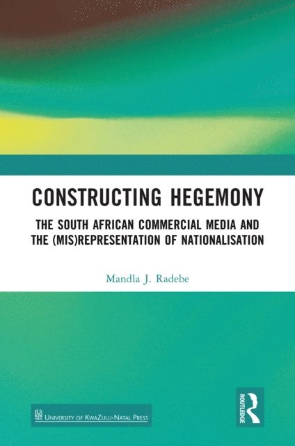 Mandla J. Radebe - Constructing Hegemony, E-bok. Tillgänglighet: Lägg i varukorg