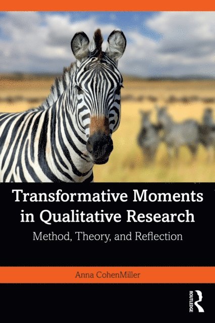 Anna CohenMiller - Transformative Moments in Qualitative Research, E-bok